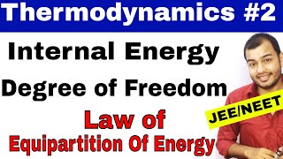 Thermodynamics 02 Physics   Internal Energy  Degree of Freedom  Law Of Equipartition Of Energy [upl. by Reggis445]