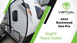 2022 Rockwood Geo Pro G19FD Travel Trailer WalkThrough [upl. by Dubenko]