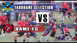 Tarorane Selection VS Dame FC sepakbola sepakbolaindonesia sepakbolaviral viral sepakbolasulut [upl. by Orabelle693]