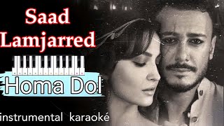 Saad Lamjarred  Homa Dol  INSTRUMENTAL KARAOKÉ [upl. by Jimmy]