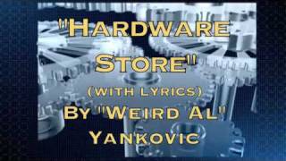 quotHardware Storequot with lyrics  Weird Al Yankovic [upl. by Latreese]