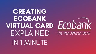 How To Create Ecobank Virtual Card 2024 [upl. by Aynekat]