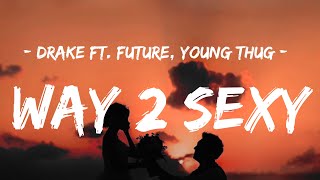 En Español  Way 2 Sexy  Drake ft Future and Young Thug  Sub  Lyrics [upl. by Turino]