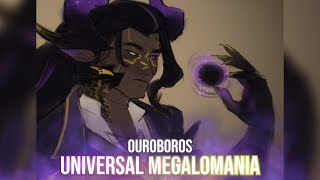 Ouroboros Universal Megalomania [upl. by Aneala]