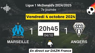 LIGUE 1 MCDONALDS  Marseille 1  1 Angers en direct sur DAZN France  04102024 à 20 h 45 [upl. by Eelhsa238]