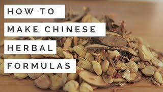 How to Make Chinese Herbal Formulas Herbal Decoctions and Teas [upl. by Rodgers872]