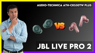 AudioTechnica ATHCKS30TW Plus vs JBL Live Pro 2 Comparison [upl. by Liris]