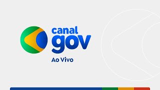 Canal Gov  🔴 AO VIVO [upl. by Ennyrb]