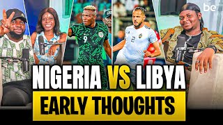 Nigeria vs Libya early thoughts Eguavoen needs to make better selections [upl. by Hannaj429]