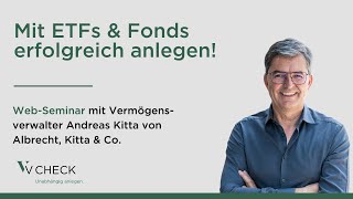 WebSeminar Mit ETFs amp Fonds erfolgreich anlegen Mit Andreas Kitta von Albrecht Kitta amp Co [upl. by Guibert123]