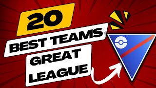 quot20 BEST TEAMSquot To Push RANKINGS in The Great League greatleague [upl. by Hepsiba]