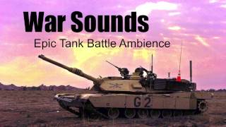 War Sounds  Tank Battle Ambience  20 Minutes [upl. by Einnek]