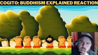 Cogito Buddhism Explained Reaction [upl. by Odradlig]