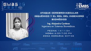 Ataque cerebrovascular isquémico y El rol del Ingeniero biomédico  EMBS UNAM [upl. by Zelikow127]