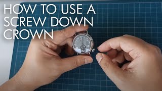 How to use a Screw Down Crown [upl. by Akihsan426]