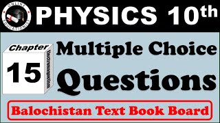 Multiple Choice Question  Chapter 15 Electromagnetism  Physics 10th  Balochistan Textbook Board [upl. by Assirat887]