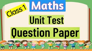 Class 1 Maths Unit Test Sample Paper 📝 Maths for class 1📚 XtraStudyh5h [upl. by Ellehcar]