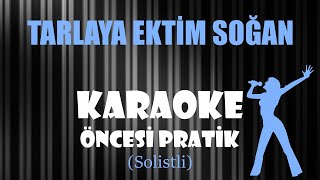 Tarlaya Ektim Soğan  Karaoke Öncesi Pratik Solistli [upl. by Anitac]