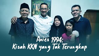 Anies 1994 Kisah KKN yang Tak Terungkap [upl. by Gerladina105]