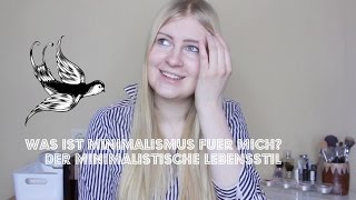 Was ist Minimalismus für mich  Minimalistischer Lebensstil [upl. by Mallin]