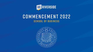 2022 UCR Commencement  School of Business [upl. by Herates]