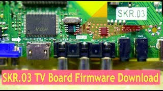 SKR 03 TV Board Firmware Download All Regulation Free Download skr03 [upl. by Finnie]