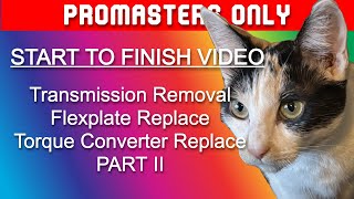 Ram Promaster Transmission Removal Replacement Flexplate Torque Converter Start to Finish PART II [upl. by Siramed395]