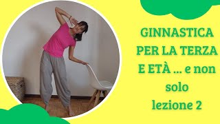 GINNASTICA PER LA TERZA ETÀ e non solo  Lezione 2  Ginnastica dolce per anziani [upl. by Armitage]