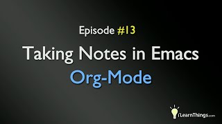 Taking Notes In Emacs OrgMode [upl. by Erfert]