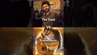 The Goat Movie 💥 VS Brahmastra Movie 🤍🥰 Box Office Collection 🤑 trending youtubeshorts [upl. by Andre402]