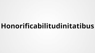 Honorificabilitudinitatibus  Definition amp Pronunciation  Learn English Vocabulary [upl. by Llerrehs]