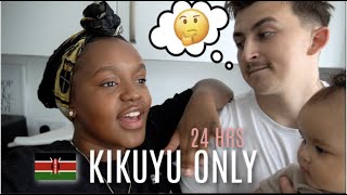 SPEAKING TO MY HUSBAND AND BABY IN KIKUYU KENYAN FOR 24 HOURS  Hilarious  VLOG [upl. by Animehliw88]