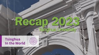 Recap 2023 Tsinghua Top News [upl. by Eiddet890]