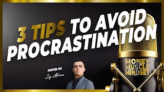 3 Tips to Avoid Procrastination [upl. by Trust]