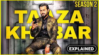 Taaza Khabar Season 2 Series 2024 Explained In Hindi  Taaza Khabar Season 2 Series Explained [upl. by Aredna]