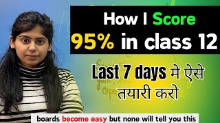 Last 7 days strategy for class 12 board exam 2024 🔥My Boards HONEST story [upl. by Mathian121]