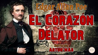 Edgar Allan Poe  El Corazón Delator Audiolibro Completo en Español Teatralizado Voz Real Humana [upl. by Leirraj653]