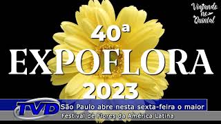 A ExpoFlora de Holambra chega a sua 40º edição com o maior festival de flores da América Latina 🌼🌺🌻 [upl. by Ier]