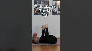 15 min Yin Yoga 🧘‍♀️ focused on your hips Full free 15 min video in here Adina1971 yoga yin [upl. by Anauqcaj]