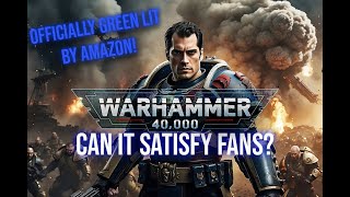 Can Henry Cavill’s Warhammer 40K Series Live Up To Fans Expectations [upl. by Maloney]