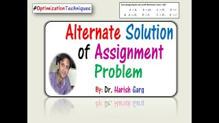 Alternative Solution to Assignment problem amp Solved Examples [upl. by Habas]