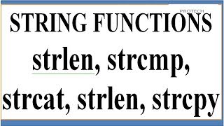 STRING FUNCTIONS IN C  strlen  strcmp strcat [upl. by Anerok]