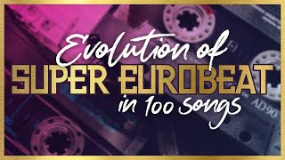 Nonstop Evolution of Super Eurobeat in 100 songs 19902021 [upl. by Tuchman383]