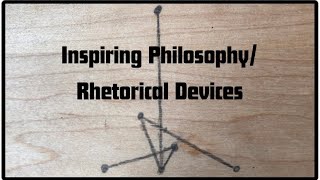 Inspiring Philosophy Rhetorical Devices [upl. by Aicia]