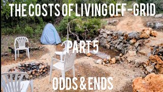 The Costs of OffGrid Living  PART 5  ODDS amp ENDS [upl. by Fafa]