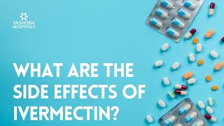 What are the side effects of Ivermectin [upl. by Anielram658]