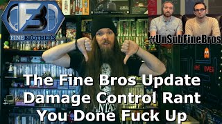 The Fine Bros Update Damage Control Rant  You Done Fuck Up [upl. by Dixon]