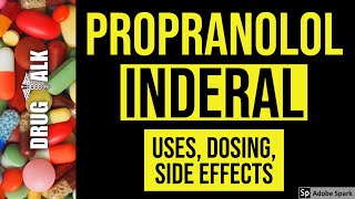 Propranolol Inderal  Uses Dosing Side Effects [upl. by Risan891]