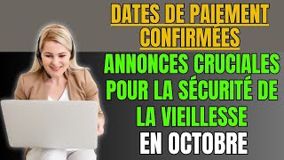 Octobre  Dates de Paiement Confirmées et Annonces Cruciales pour la Sécurité de la Vieillesse [upl. by Alyehs]