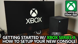 Xbox Series X  How to Set Up Your New Console  Quick Start Guide with iOS Xbox App [upl. by Davena605]